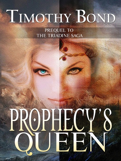 Title details for Prophecy's Queen by Timothy Bond - Available